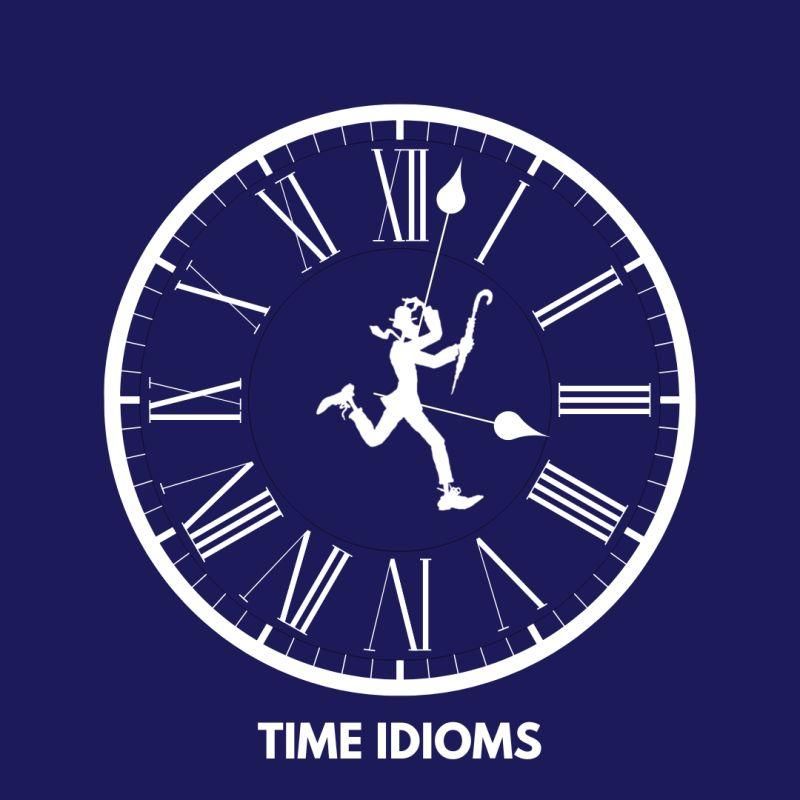 Time idioms :